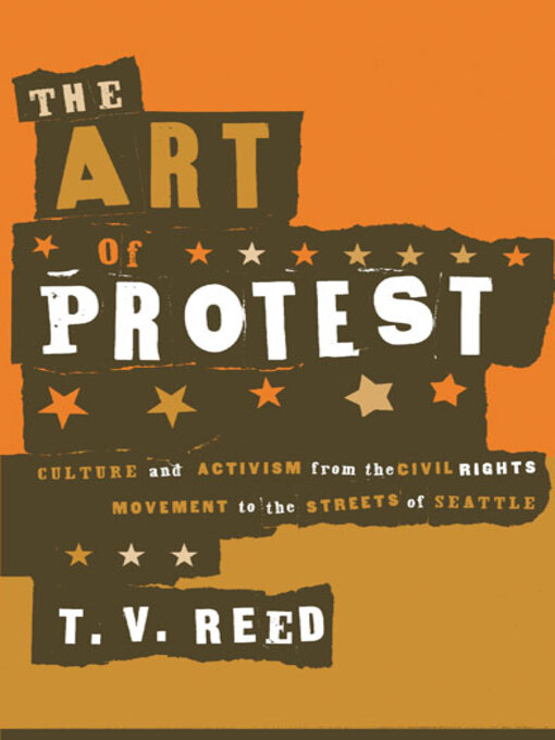 Title details for The Art of Protest by T.V. Reed - Available
